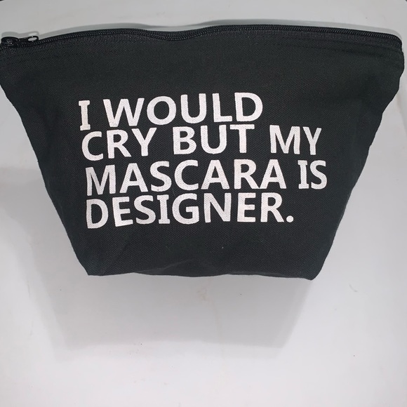 I Would Cry, But My Mascara Is Designer” Make-Up/ Cosmetic Bag - Picture 1 of 9